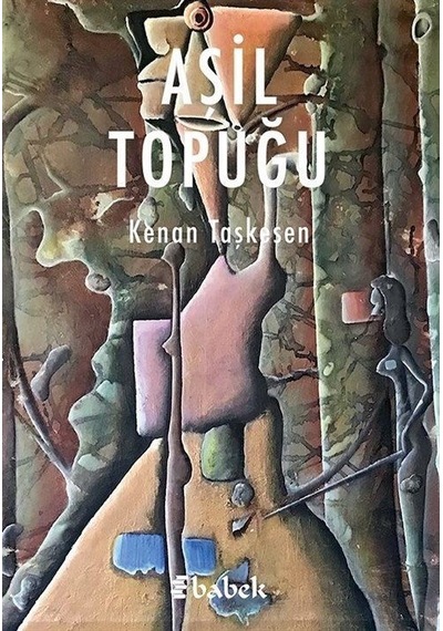 Aşil Topuğu - Kenan Taşkesen - Babek Yayınları