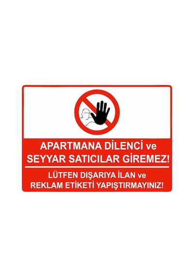 Apartmana Dilenci Ve Seyyar Satıcılar Giremez İsg Uyarı Levhası Pvc A4 21x30 Cm