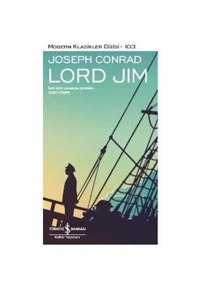 Lord Jim - Joseph Conrad - İş Bankası Yayınları