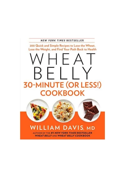 Wheat Belly 30-Minute (Or Less!) Cookbook 9781623362089