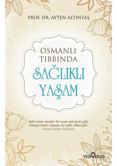 Osmanlı Tıbbında Sağlıklı Yaşam