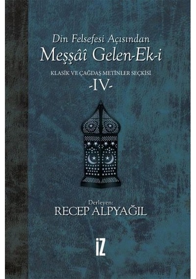 Din Felsefesi Açısından Meşşai Gelen-Ek-i 4 - Recep Alpyağıl - İz Yayıncılık