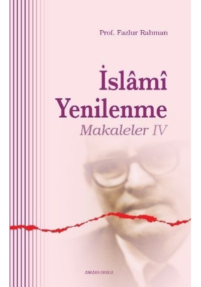 Islami Yenilenme Makaleler Iv Prof. Dr. Fazlur Rahman