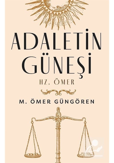 Adaletin Güneşi Hz. Ömer - M. Ömer Güngören - Çalıkuşu