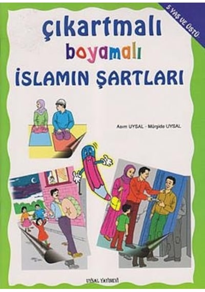 Çıkartmalı Boyamalı İslamın Şartları  - Asım Uysal  -  Mürşide Uysal  - Uysal Yayınevi