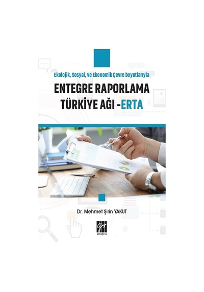 Ekolojik, Sosyal ve Ekonomik Çevre Boyutlarıyla Entegre Raporlam