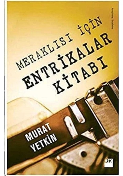 Meraklısı İçin Entrikalar Kitabi - Murat Yetkin