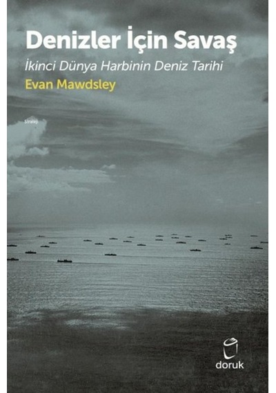 Denizler Için Savaş - Ikinci Dünya Harbinin Deniz Tarihi