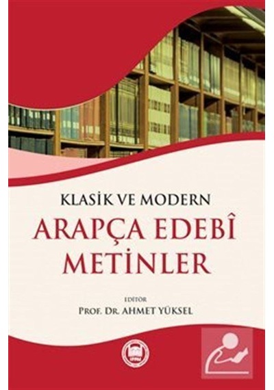 Klasik Ve Modern Arapça Edebi Metinler- M. Ü. İlahiyat Fakültesi Vakfı Yayı