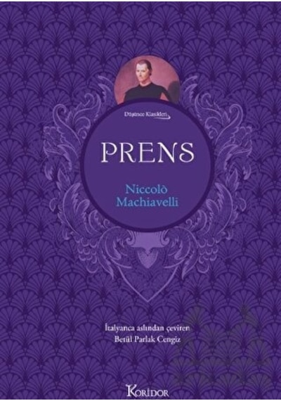 Prens - Düşünce Klasikleri - Bez Ciltli - Niccolo Machiavelli - Koridor Yayıncılık