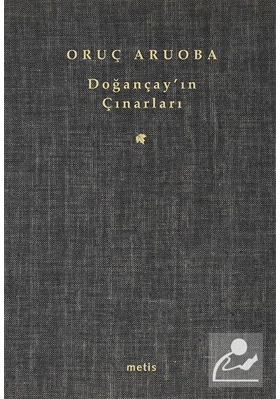 Doğançay'ın Çınarları / Oruç Aruoba