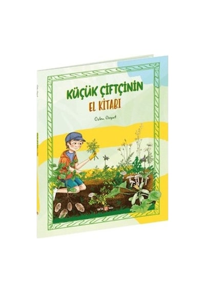 Küçük Çiftçinin El Kitabı - Özlem Özyurt - Beta Kids