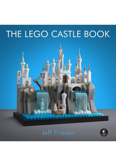 The Lego Castle Book: Build Your Own Mini Medieval World