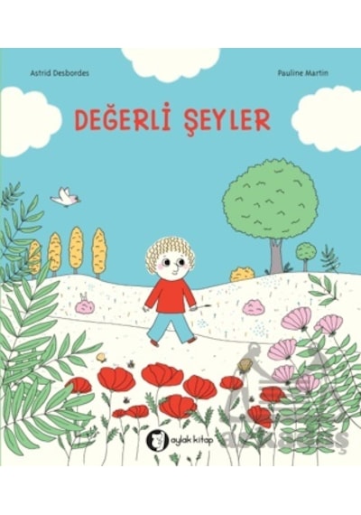 Değerli Şeyler Aylak Kitap Astrid Desbordes