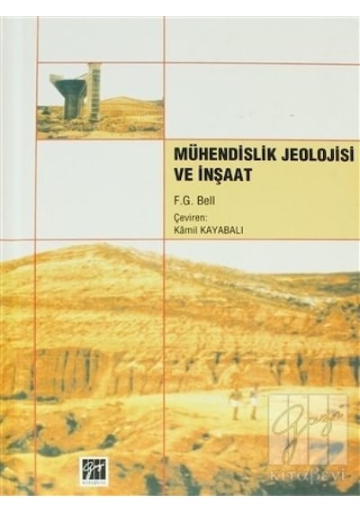 Mühendislik Jeolojisi ve İnşaat  - Fred G. Bell  - Gazi Kitabevi