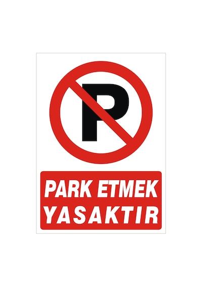 Park Etmek Yasaktır  Uyarı Levhası