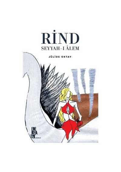 Rind Seyyah-ı Alem - Jülide Oktay - Edebiyatist