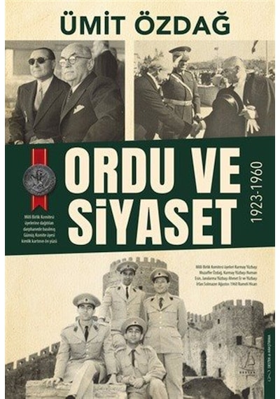 Ordu Ve Siyaset: 1923-1960 / Prof. Dr. Ümit Özdağ