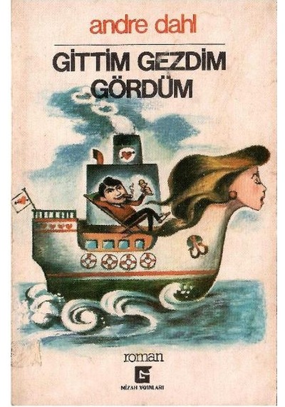Gittim Gezdim Gördüm - Andre Dahl