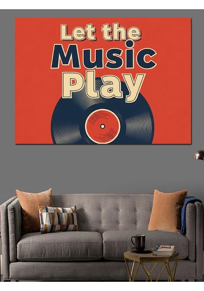 Let The Music Play Plak Dekoratif Kanvas - Mdf Ahşap Tablo