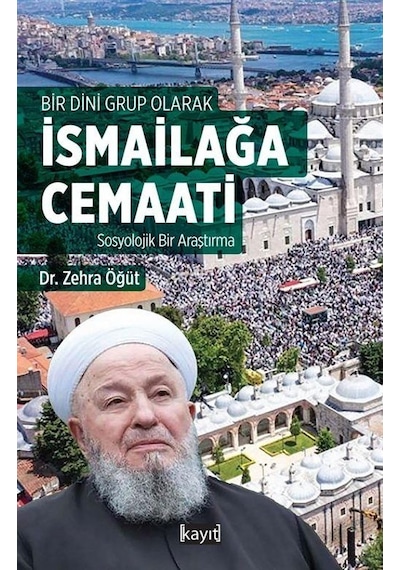 İsmailağa Cemaati: Sosyolojik Bir Araştırma - Bir Dini Grup Olarak - Zehra Öğüt - Kayıt