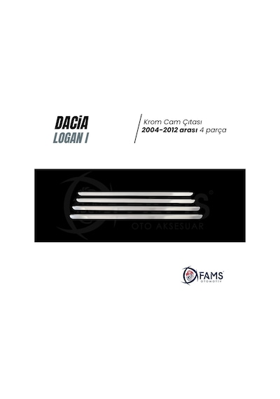 Dacia Logan Krom Cam Çıtası 4 Parça 2004-2012 Arası Paslanmaz Çelik