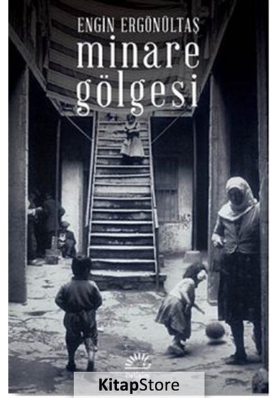 Kitapstore Minare Gölgesi / Engin Ergönültaş