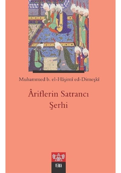Ariflerin Satrancı Şerhi / Muhammed b. El-Haşimi ed-Dımeşki