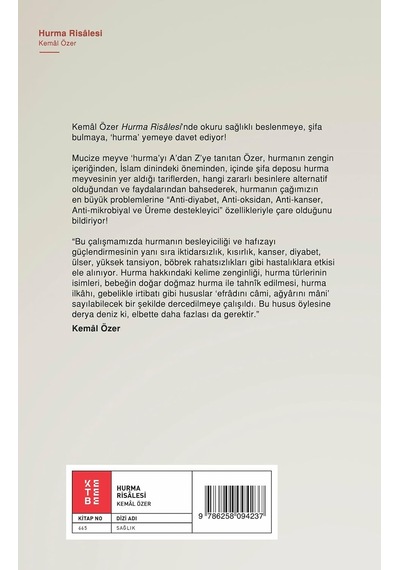 Hurma Risalesi: Doğumdan Ölüme Şifa Deposu - Anti-diyabet, Anti-oksidan, Anti-kanser, Anti-mikrobiyal Ve Üreme Destekleyici Mucize Meyve: Hurma