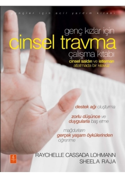 Genç Kızlar İçin Cinsel Travma Çalışma Kitabı - Raychelle Cassada Lohmann - Nobel Yaşam
