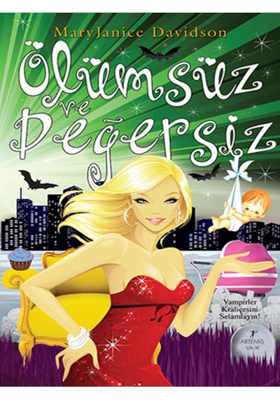 Ölümsüz ve Değersiz - Mary Janice Davidson - Artemis Yayınları