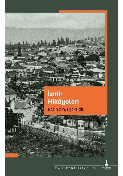 İzmir Hikâyeleri / Halid Ziya Uşaklıgil