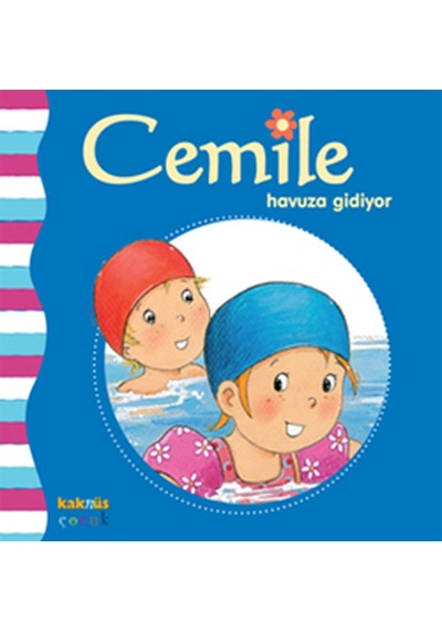 Cemile Havuza Gidiyor - Aline de Petingy - Kaknüs Yayınları