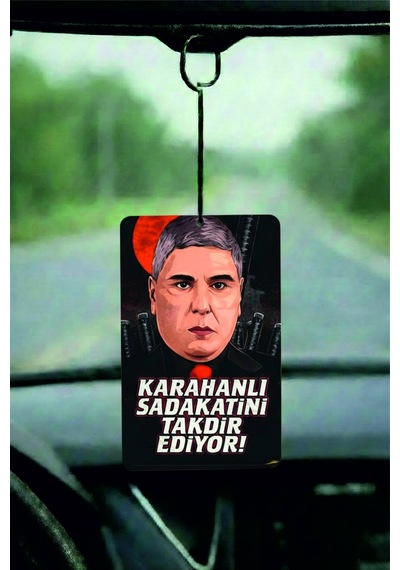Karahanlı Sadakatini Takdir Ediyor Tasarımlı Oto Kokusu