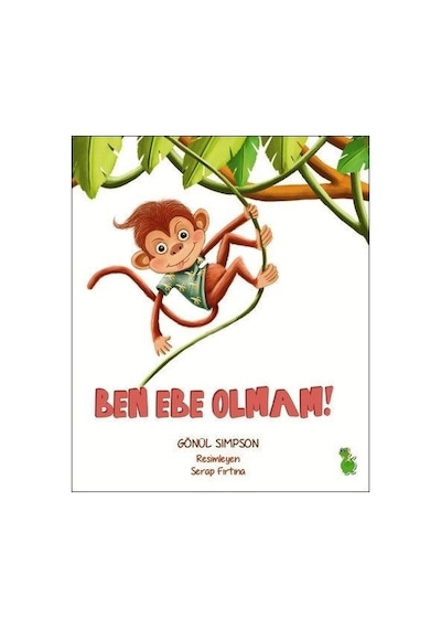 Ben Ebe Olmam! - Gönül Simpson - Yeşil Dinozor