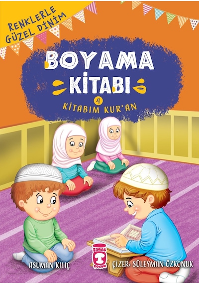 Kitabım Kur’An - Renklerle Güzel Dinim Boyama Kitabım 4