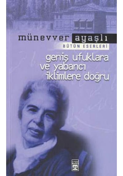 Geniş Ufuklara Ve Yabancı Iklimlere Doğru