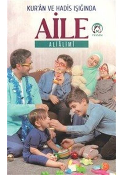Kur'an Ve Hadis Işığında Aile / Ali Alimi