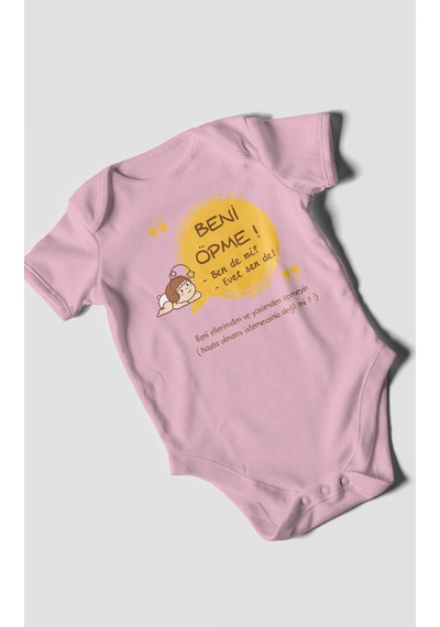 Beni Öpme Bende Mi Evet Sende Baskılı Bebek Zıbını Çıtçıtlı Body %100 Pamuk Kısa Kol Koyu Pembe