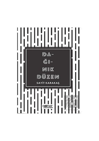 Dağınık Düzen - Sayit Karakaş - Gülnar Yayınları