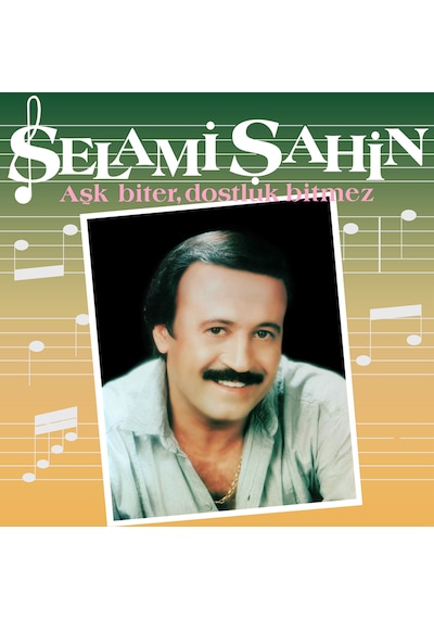 Selami Şahin Aşk biter dostluk bitmez Plak