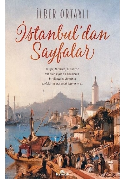 İstanbuldan Sayfalar - İlber Ortaylı - Kronik Kitap