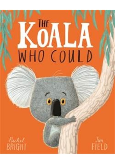 The Koala Who Could 9781408331644