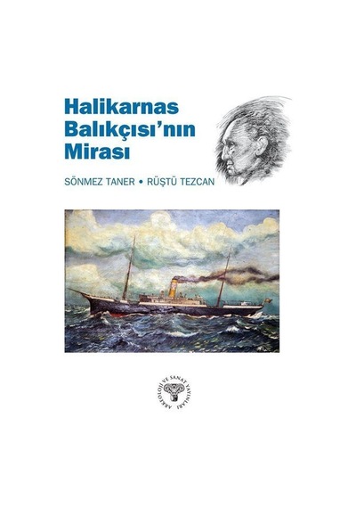 Halikarnas Balıkçısı'nın Mirası / Sönmez Taner