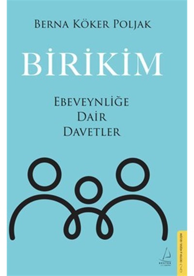 Birikim / Ebeveynliğe Dair Davetler / Berna Köker Poljak
