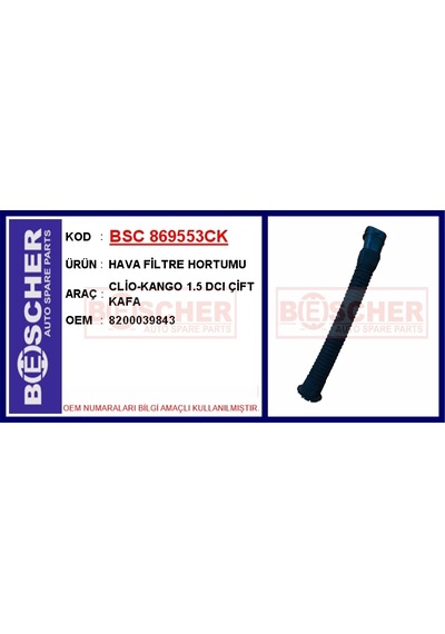 Bsc 869553ck Hava Filtre Hortumu Clio-kango 1.5 Dcı Çift Kafa 8200039843 -