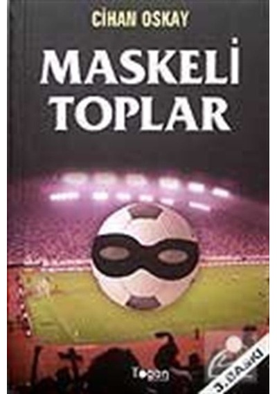 Maskeli Toplar - Cihan Oskay - Togan