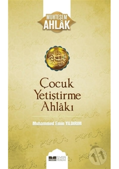 Çocuk Yetiştirme Ahlakı/muhammed Emin Yıldırım