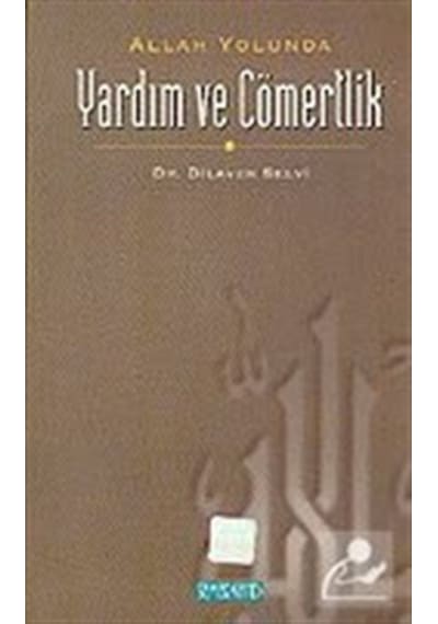 Allah Yolunda Yardım ve Cömertlik - Dilaver Selvi - Semerkand Yayınları