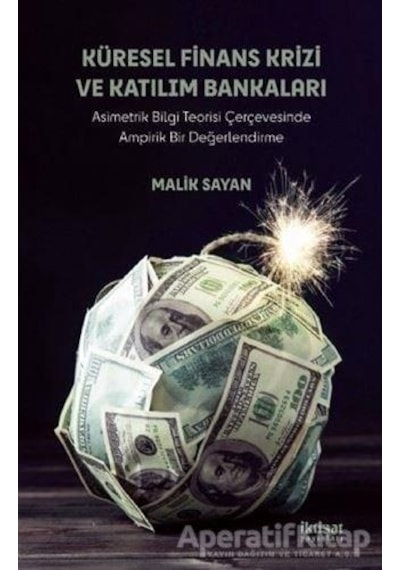 Küresel Finans Krizi ve Katılım Bankaları - Malik Sayan - İktisat Yayınları